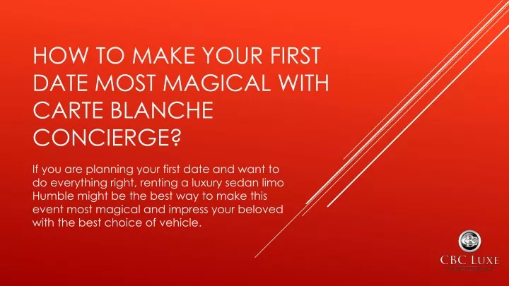 how to make your first date most magical with carte blanche concierge