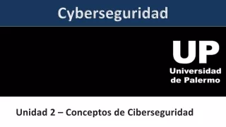 Unidad 2 - Conceptos de Ciberseguridad