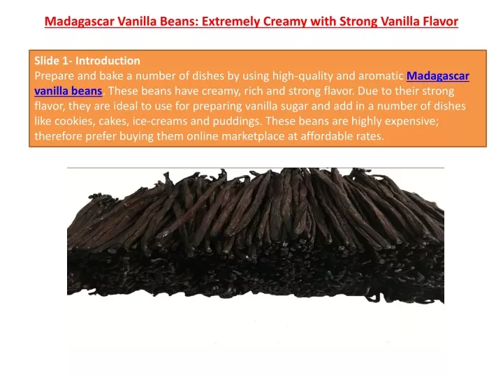 madagascar vanilla beans extremely creamy with strong vanilla flavor