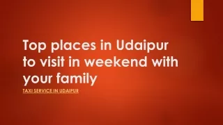 Top places in Udaipur to visit in weekend with your family