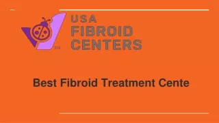 Best Fibroid Treatment Cente