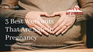 3 Workouts That Are Safe in Pregnancy