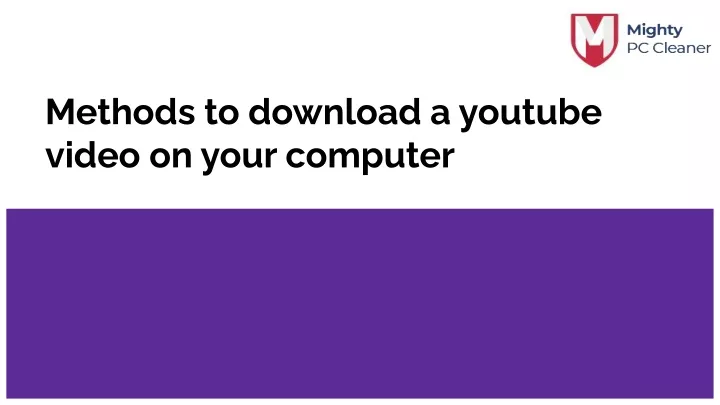 methods to download a youtube video on your