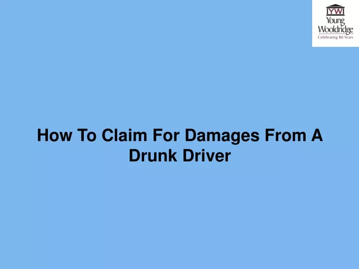 how to claim for damages from a drunk driver