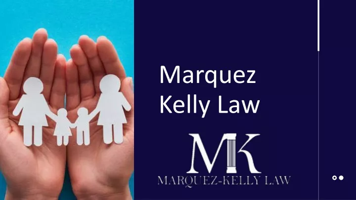 marquez kelly law