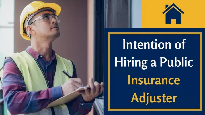 intention of hiring a public insurance adjuster