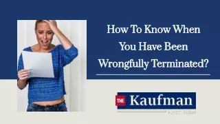 How To Know When You Have Been Wrongfully Terminated?