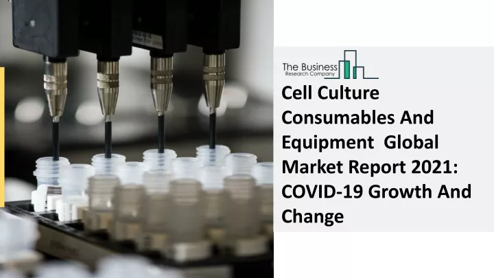 cell culture consumables and equipment global