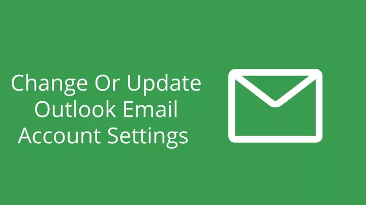 change or update outlook email account settings