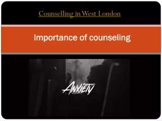 Importance of counseling | Counsellor In West London