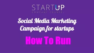 Social Media Marketing Campaign for startups - How To Run