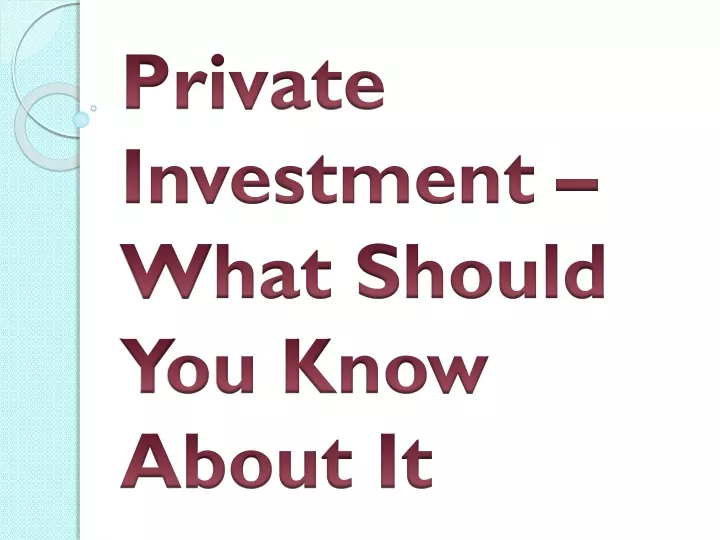 private investment what should you know about it