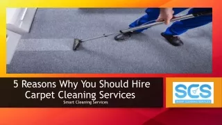 5 Reasons Why You Should Hire Carpet Cleaning Services