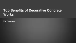 Top Benefits of Decorative Concrete Works