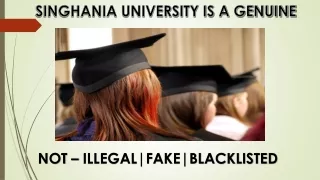 Singhania University - Not Fake - Not Blacklisted - Not Illegal
