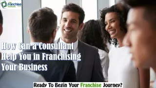 How Can a Consultant Help You in Franchising Your Business