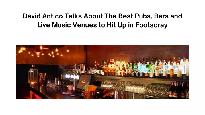 david antico talks about the best pubs bars