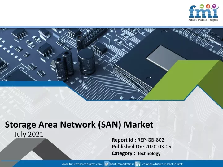 storage area network san market july 2021