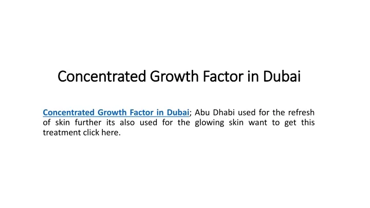 concentrated growth factor in dubai