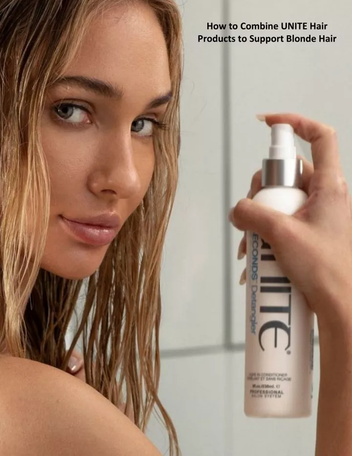 how to combine unite hair products to support