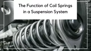 the function of coil springs in a suspension