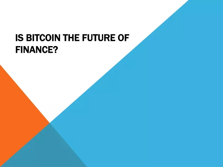 is bitcoin the future of finance