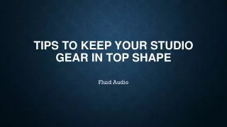 tips to keep your studio gear in top shape