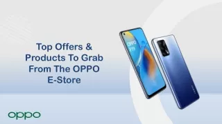 Top Offers & Products To Grab From The OPPO E-Store