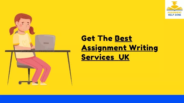 get the best assignment writing services uk