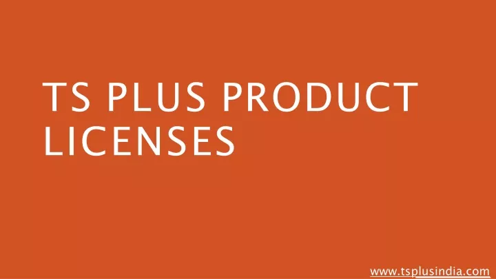ts plus product licenses