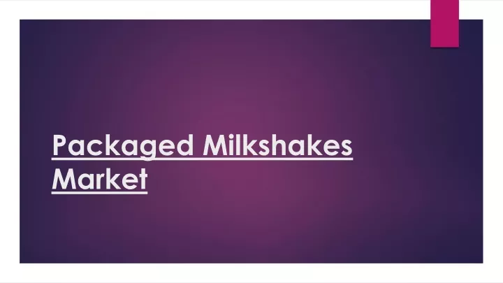 packaged milkshakes market