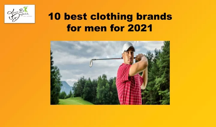 10 best clothing brands for men for 2021