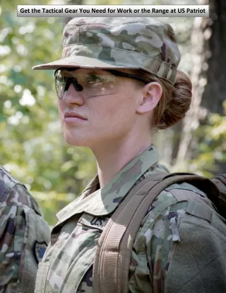 Get the Tactical Gear You Need for Work or the Range at US Patriot