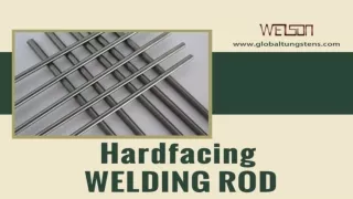 Factors for Selecting the Right Hardfacing Rod