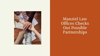 Manziel Law Offices Checks Out Possible Partnerships