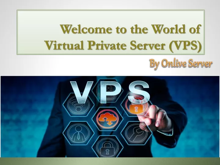 welcome to the world of virtual private server vps