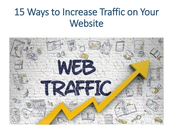 15 ways to increase traffic on your website