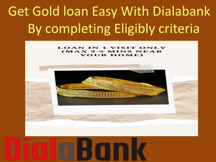 get gold loan easy with dialabank by completing