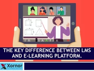 Understanding the Key Difference Between LMS and E-Learning Platform
