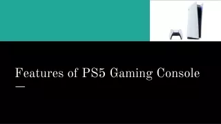 Features of PS5 Gaming Console