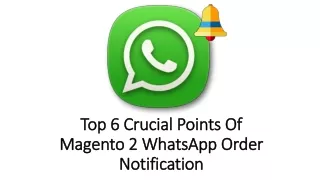 top 6 crucial points of magento 2 whatsapp order notification