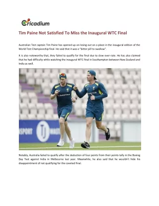 tim paine not satisfied to miss the inaugural