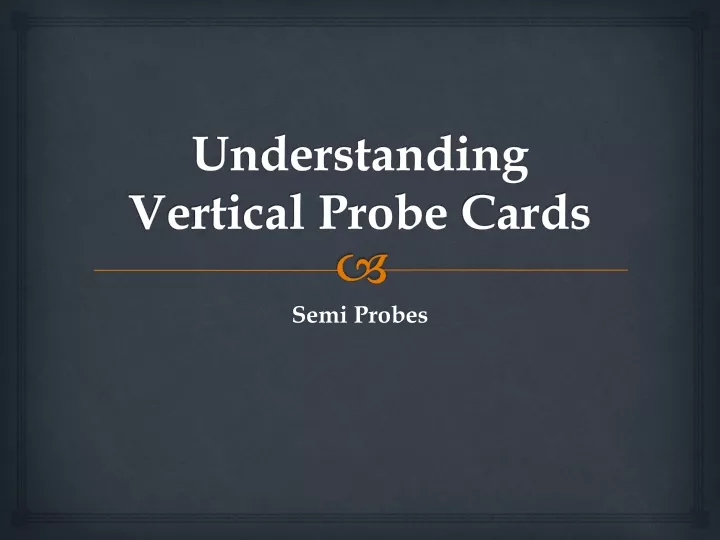 understanding vertical probe cards