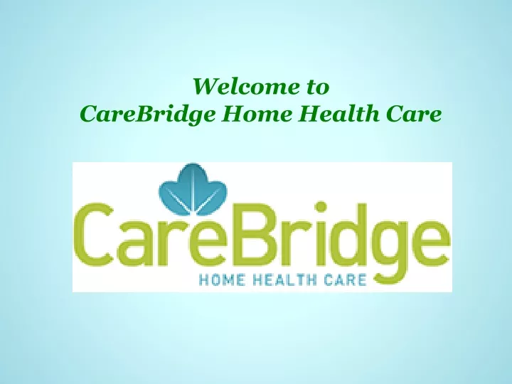 welcome to carebridge home health care