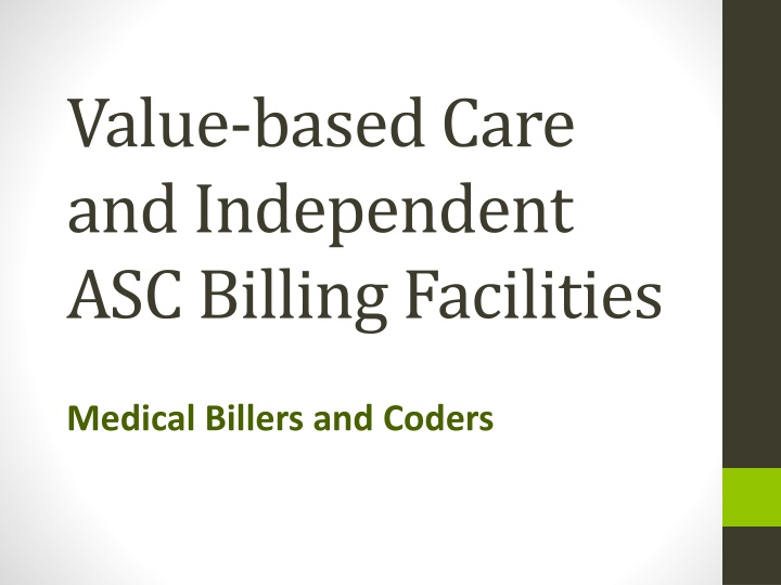 value based care and independent asc billing facilities