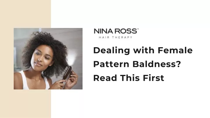 dealing with female pattern baldness read this