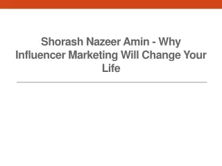 Shorash Nazeer Amin - Why Influencer Marketing Will Change Your Life