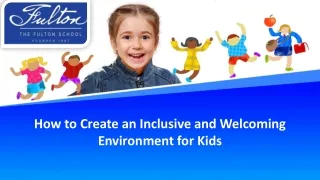 How to Create an Inclusive and Welcoming Environment for Kids