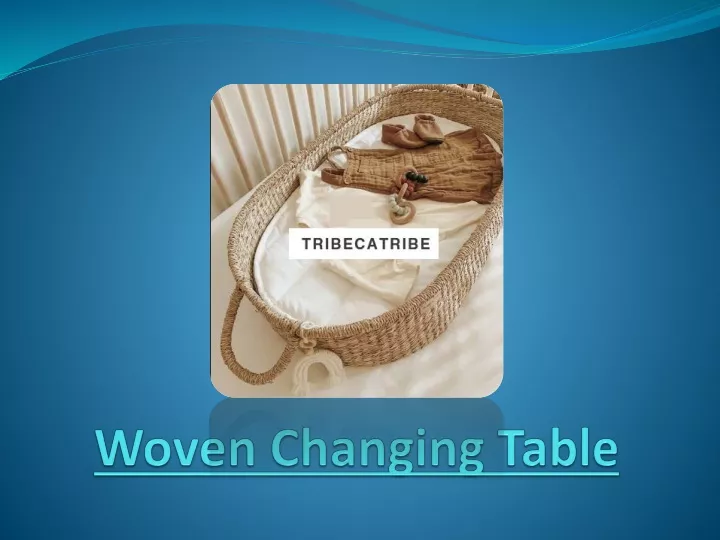 woven changing table