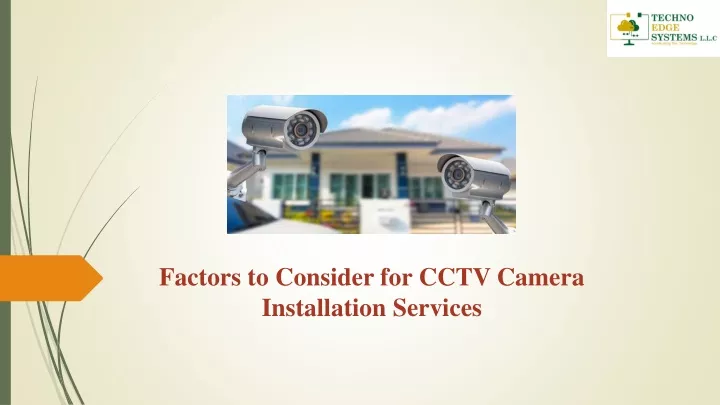 factors to consider for cctv camera installation services